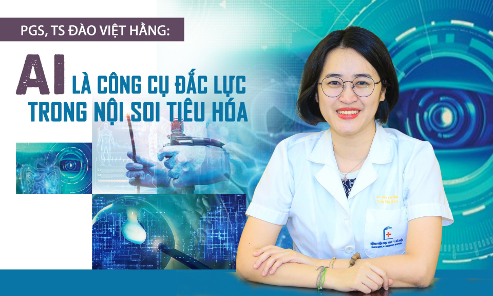 PGS, TS Đào Việt Hằng: AI là công cụ đắc lực trong nội soi tiêu hóa