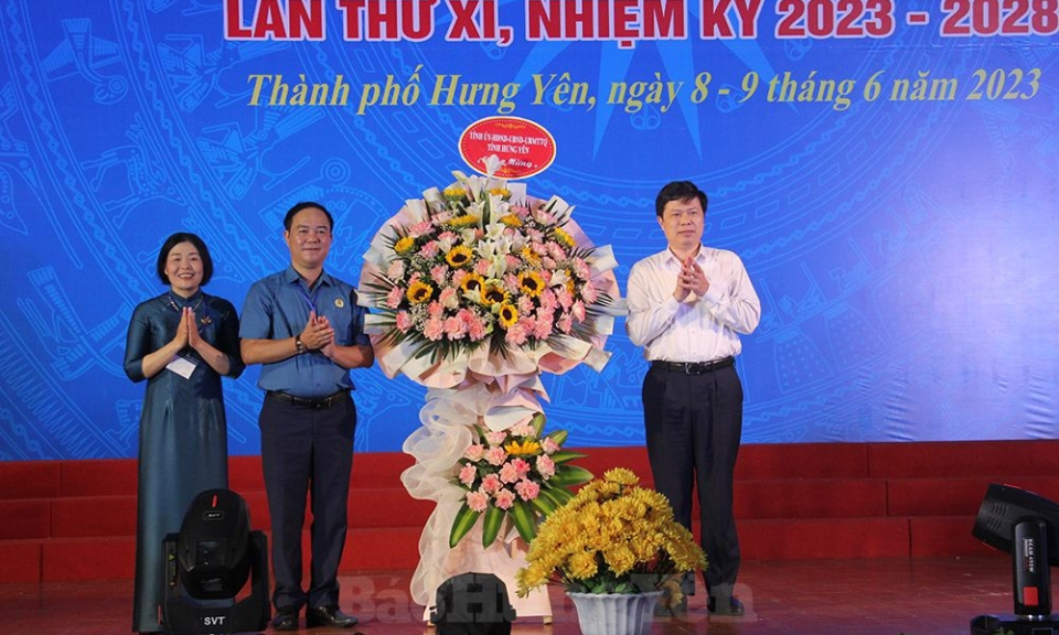 Đại hội Công đoàn thành phố Hưng Yên khóa XI, nhiệm kỳ 2023 -2028