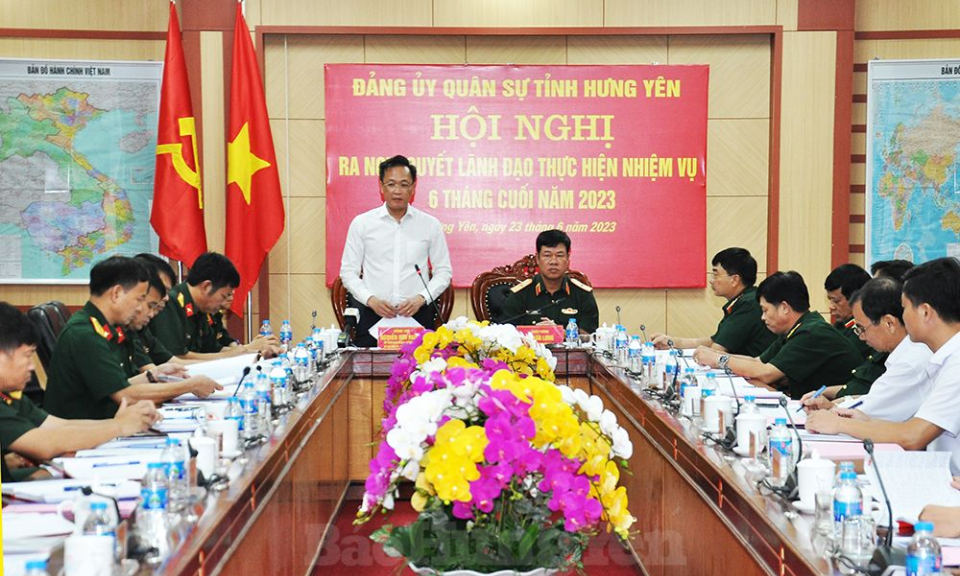 Đảng ủy Quân sự tỉnh: Ra nghị quyết lãnh đạo thực hiện nhiệm vụ 6 tháng cuối năm 2023