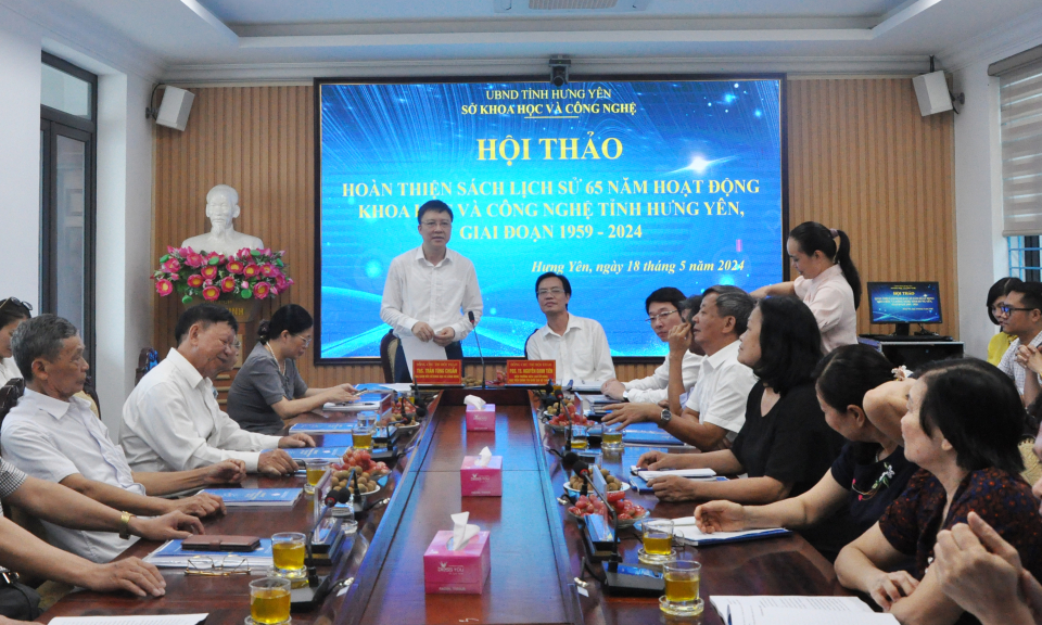 Hội thảo hoàn thiện cuốn sách Lịch sử ngành Khoa học và Công nghệ tỉnh Hưng Yên giai đoạn 1959 – 2024