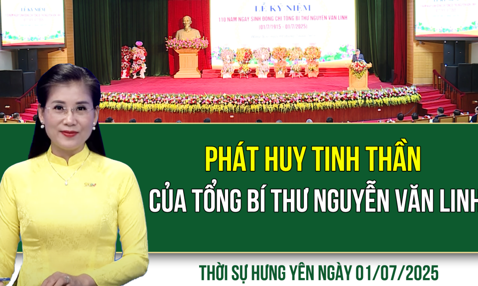 Thời sự Hưng Yên thứ Ba ngày 01/07/2025