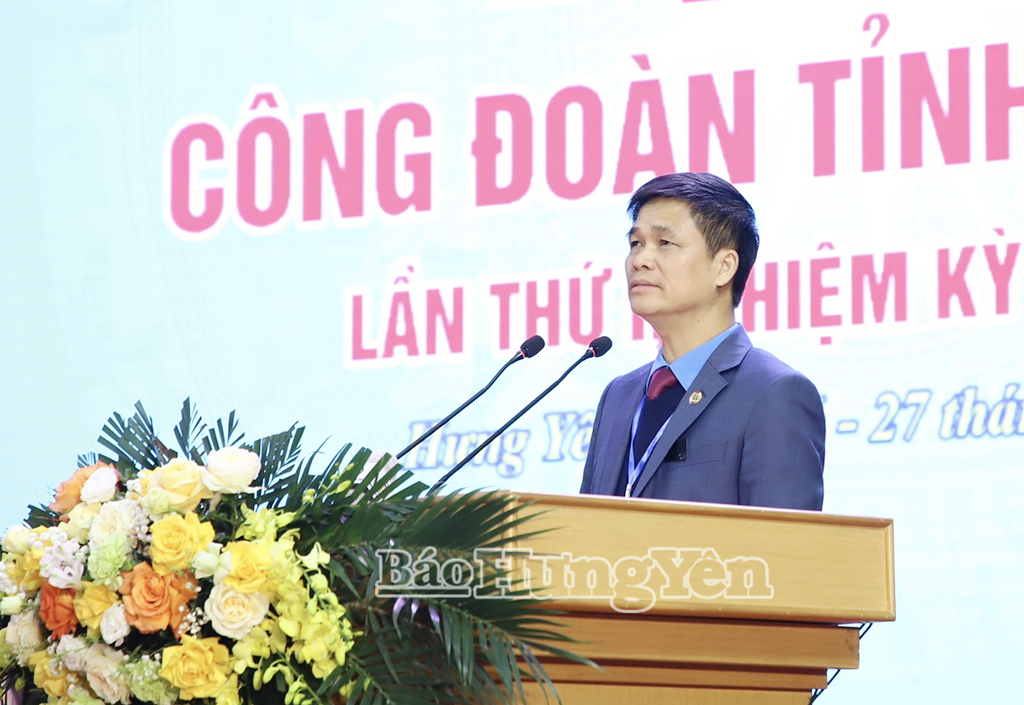 Đồng chí Ngọ Duy Hiểu, Phó Chủ tịch Tổng Liên đoàn Lao động Việt Nam phát biểu tại đại hội.